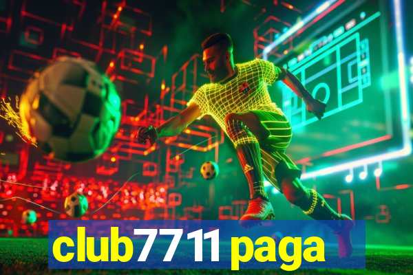 club7711 paga